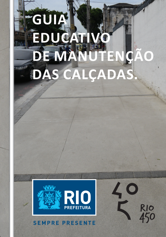 UMA CONTRIBUIÇÃO PARA A ELABORAÇÃO DE UM GUIA PRÁTICO EDUCATIVO SOBRE CONSERVAÇÃO DAS CALÇADAS CARIOCAS